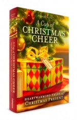 Cup of Christmas Cheer by Liz Johnson